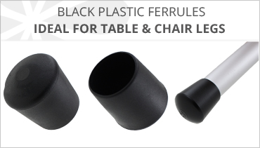 BLACK PLASTIC FERRULES FOR TABLE & CHAIR LEGS